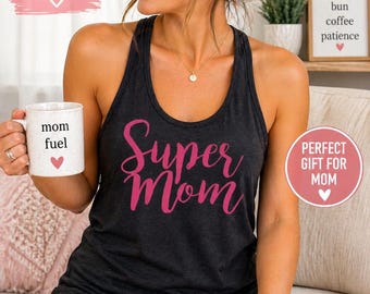 Super Mom Tank Top, Mama Shirt, Mothers Day Gift, Cute Mom Tee, Gift for Her