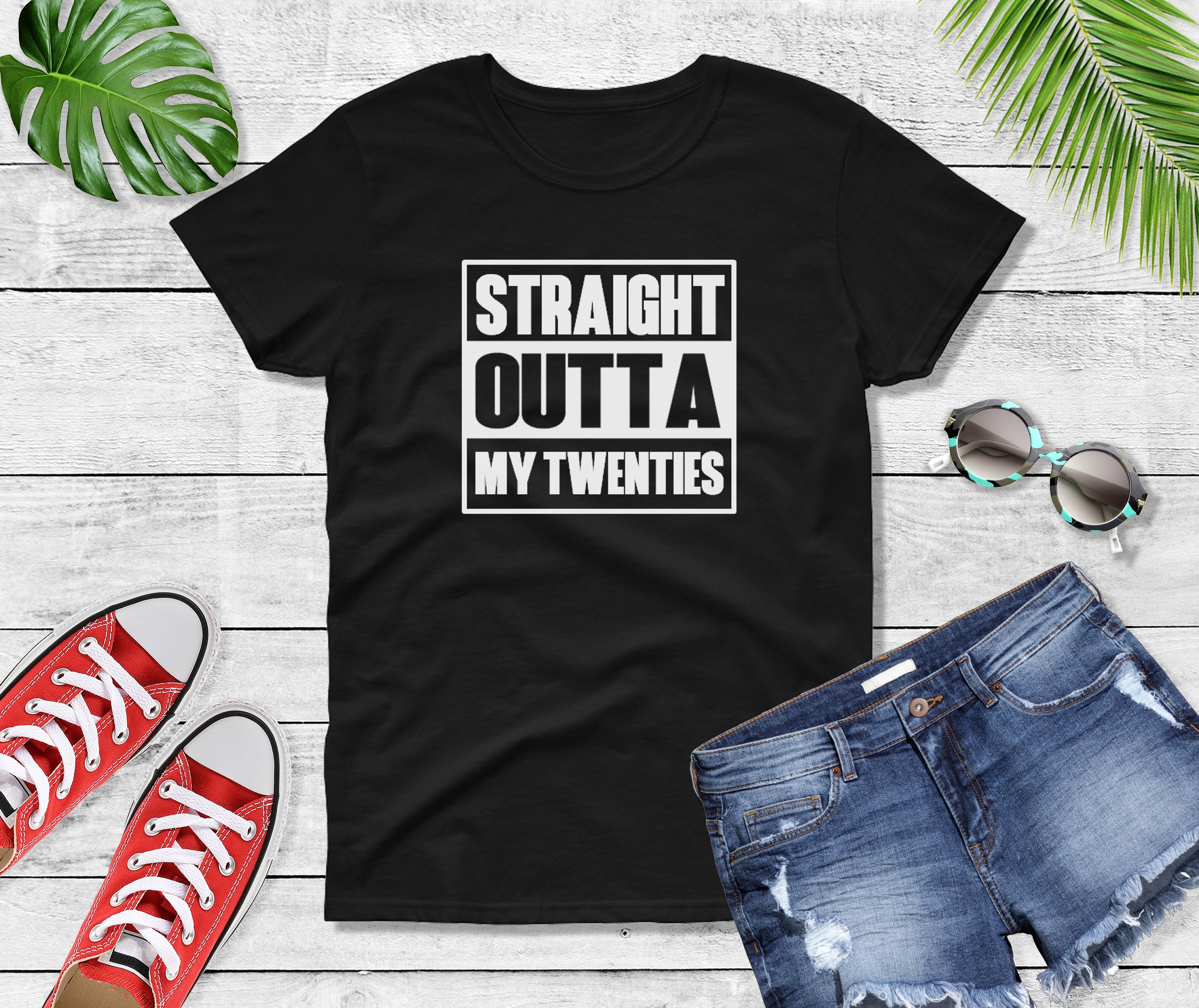 Womens Straight Outta My Twenties T-Shirt Womens Straight Outta My Twenties T-Shirt