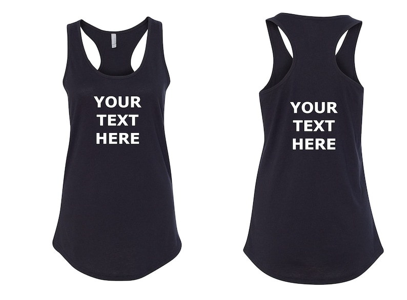 Women's Tank Top Custom T-Shirt - Front & Back - Personalized Customized T Shirts - Your Own Text - Business Name - Racerback Tee Black