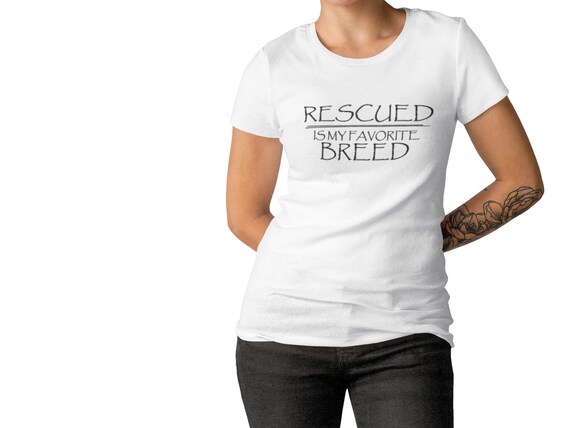 Rescued Is My Favorite Breed T-Shirt Funny Pet Lover Gift Rescued Is My Favorite Breed T-Shirt Funny Pet Lover Gift