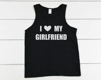 Mens Tank Top - I Love My Girlfriend T Shirt, Girlfriend, Love, Love My Girlfriend, Girlfriend Shirt, My Girlfriend, Boyfriend Girlfriend