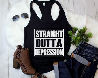 Straight Outta Depression Tank Top, Mental Health Awareness Shirt, Anxiety Support Tee, Self Care Shirt, 988 Lifeline Top, Multiple Colors