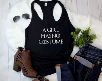 A Girl Has No Costume Tank Top, Womens Racerback Halloween Shirt, Party Tee, Funny Costume Top, Multiple Colors, Fall Outfit, Gift Idea