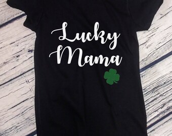 Ladies Lucky Mama - Saint Patrick's Day Shirt, Green Clover, Irish Shamrock T-Shirt, St. Patricks Day Shirt, St Paddy Shirt