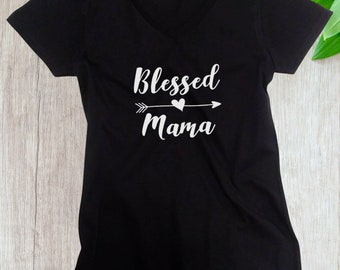 Womens V-neck - Blessed Mama Shirt, Mothers Day Shirt, Gift for Mom, Mama Shirt, Mothers Day Gift, Mom Shirt, Momlife Shirt, Mother's Day