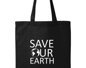 Save Our Earth Tote Bag, Eco Friendly Grocery Bag, Cotton Reusable Bag, Don't Be Trashy, Zero Waste Gift, Green Living, Climate Change