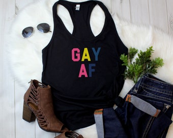 Womens Tank Top Gay AF Shirt, Coming Out Tee, Gay Pride Shirt, LGBT LGBTQ Rainbow Racerback, American Pride, Summer Pride Gift, Equality
