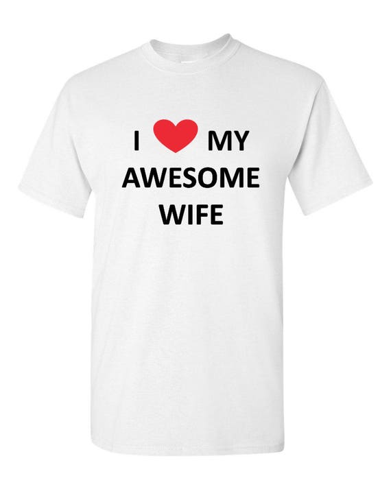 Mens I Love My Awesome Wife T-Shirt With Heart Mens I Love My Awesome Wife T-Shirt With Heart