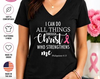 Philippians 4:13 V Neck Shirt Women, I Can Do All Things Through Christ Tee, Christian Breast Cancer Awareness Top, Faith Strength Gift