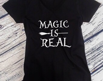 Ladies V-neck, Magic Is Real Shirt, Funny Halloween Tee, Broom Shirt, Real Witch Tee, Hocus Pocus Shirt, Womens Fall Shirt, Black Cotton