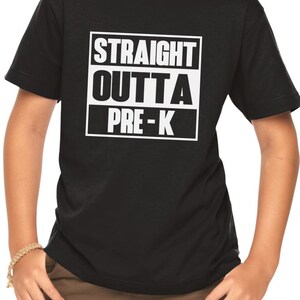 Straight Outta Pre K Shirt, Toddler Graduation Tee, Last Day School Outfit, Preschool Graduate Shirt, Kids Graduation Gift, Back To School image 3