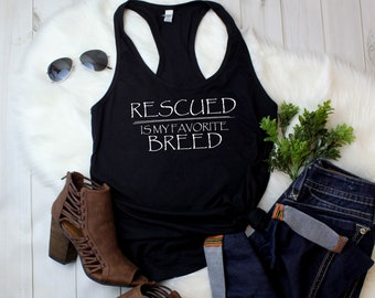 Women's Tank Top - Rescued Is My Favorite Breed Shirt, Dog Lover Tee, Animal Rescue T-Shirt, Cute Pet Adoption Gift, Funny Dog Mom Shirt