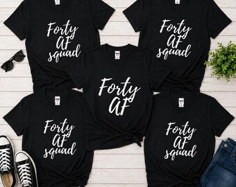 Forty AF Squad V Neck Shirt, 40th Birthday Group Tee, Funny Birthday Party Shirt, Matching Squad Shirts, Gift For Him