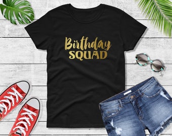 Women's - Birthday Squad T Shirt, Squad Shirts, Birthday Girl T-Shirt, Birthday Party, Birthday Queen, Bday Gift, Women