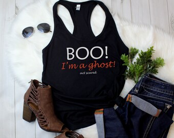 Boo Im a Ghost Act Scared Womens Racerback Tank Top, Halloween Party Tee, Spooky Costume, Funny Fall Outfit, Multiple Colors, Gift Idea