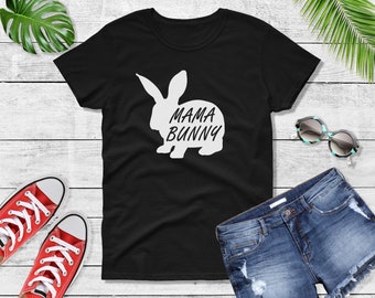 Mama Bunny Shirt, Easter Graphic Tee, Women’s Cute Bunny Shirt, Spring Apparel, Easter Holiday Shirt, Fun Bunny Design, Gift for Moms