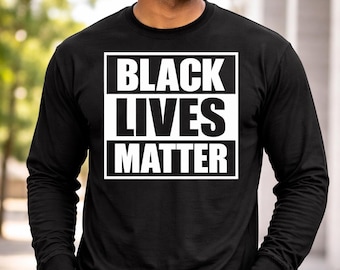 Black Lives Matter, Youth Adult Long Sleeve, Black History Month, Black Power Shirt, Civil Rights Tee, Equality Message, Handmade Htv