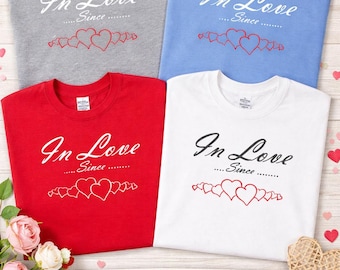 In Love Since Shirt, Unisex Crewneck Tee, Romantic Anniversary Gift, Valentines Day Shirt, Custom Date Design, Couple Love Style, Wedding