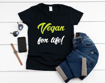 Vegan for Life Shirt, Womens V-Neck Tee, Animal Rights Shirt, Vegan Clothing, Animal Activist Gift, Farm Sanctuary T-Shirt, Cruelty Free