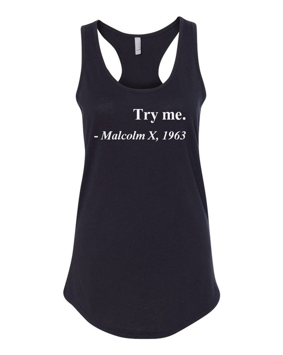 Try me Malcolm X 1963 Shirt Justice Freedom T-Shirt History African American Tee for Women S-XXL Womens Tank Top
