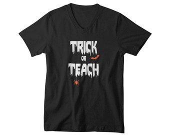 Trick Or Teach Shirt, Funny Halloween Tee, Mens V Neck, Teacher Shirt, Fall Teacher Shirt, Halloween Gift For Him, Funny Fall Shirt