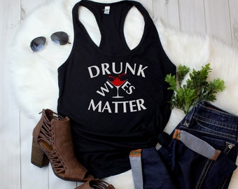 Drunk Wives Matter Tank Top, Funny Halloween Shirt, Mama Needs Beer Tee, Women's Racerback Shirt, Party Shirt, Drunk Lives Matter Shirt