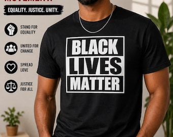 Black Lives Matter Shirt, Equality Message Tee, Human Rights Top, Unity Statement Shirt, Justice Support Apparel, Kindness Gift Idea