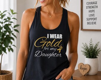 I Wear Gold Daughter Tank, Childhood Cancer Awareness, Pediatric Warrior Support, Gold Ribbon Tribute, Hope Gift