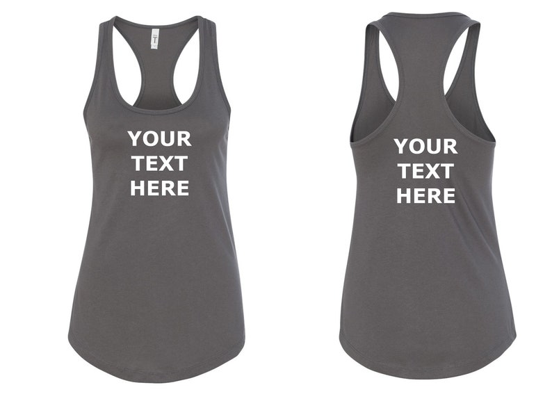 Women's Tank Top Custom T-Shirt - Front & Back - Personalized Customized T Shirts - Your Own Text - Business Name - Racerback Tee Dark Gray