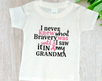 Youth Toddler - GRANDMA - I Never Knew What Bravery Was Shirt - Breast Cancer Awareness Month - Survivor - Support T-Shirt - Boys & Girls