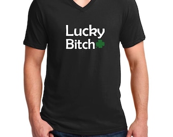 Lucky Bitch V Neck Shirt For Men, Funny St Patrick Day Tee, Irish Shamrock Top, Sassy Party Outfit, St Paddy Gift Idea For Him Wear