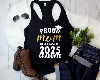 Tank Top - Proud Mom of a Class of 2025 Graduate Shirt, Senior Mom Tee, Graduation T-Shirt, Class of 2025 Mom Gift, High School Grad Shirt