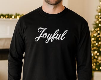 Joyful Shirt, Long Sleeve Christmas Tee, Holiday Gift for Men, Funny Christmas Shirt, Joyful Holiday Top, Winter Gift Idea, Xmas Present Tee