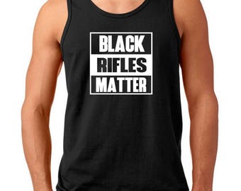 Men's Tank Top Black Rifles Matter T-Shirt Guns Rights AR-15 AK47 Gun 2nd Amendment Tee Shirt