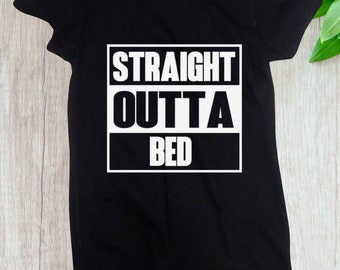 Ladies Straight Outta Bed T-Shirt - Funny Tee - Morning Person - Birthday Gift - Bday Present - Shirt