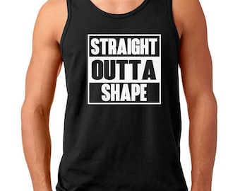 Men's Tank Top - Straight Outta Shape T-Shirt - Funny Workout Tee Shirt - Gym - Muscle - Fitness - Bodybuilding