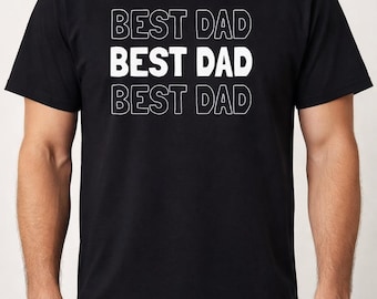 Best Dad Shirt, Funny Gift For Dad, Fathers Day Tee, From Daughter Or Son, Mens Crewneck Shirt, Cool Father Style, Family Pride, Graphic
