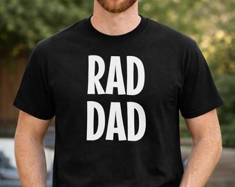 Rad Dad Shirt, Funny Father Tee, Fathers Day Gift, Modern Dad Design, Mens Crewneck Shirt, Gift From Daughter, Dad Life Style, Graphic Quote
