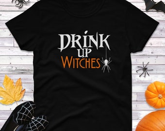Womens Drink Up Witches #2 Shirt, Funny Halloween Shirt, Drinking Tee, Witches Party Top, Witch Shirt, Halloween Outfit, Fall Top, Gift