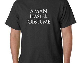A Man Has No Costume T-shirt - Funny Halloween Costume - Vintage Shirt Tee - Halloween Shirt - Halloween - Costume