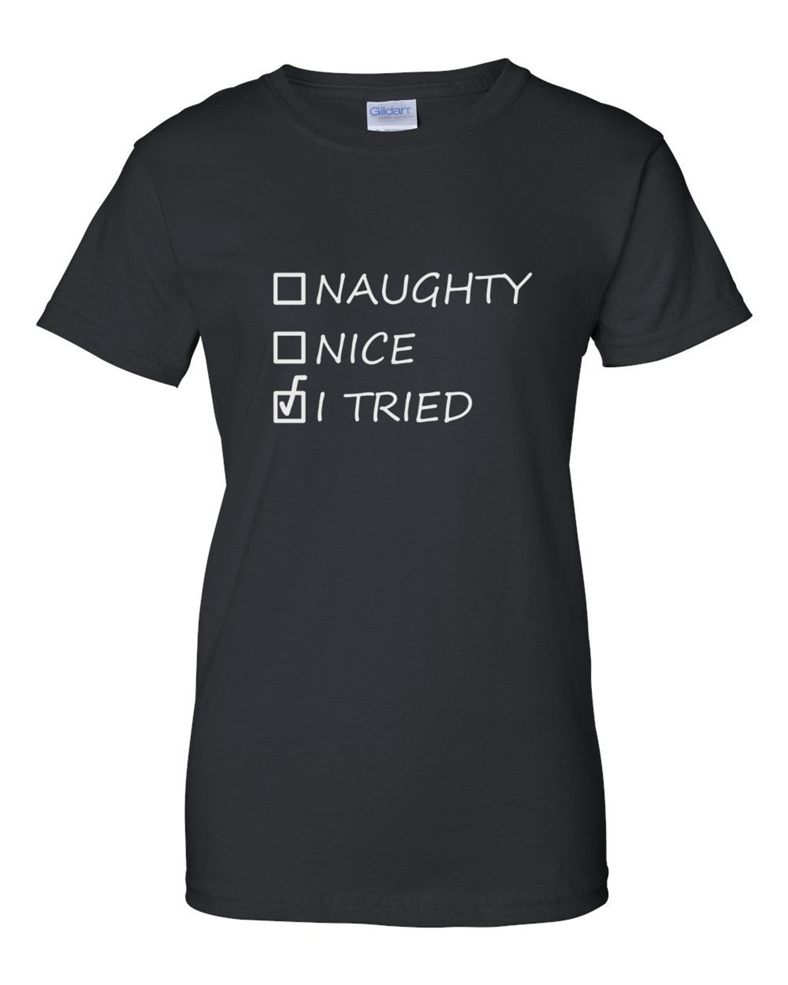 Ladies Naughty Nice I Tried T-Shirt Holiday Gift Santa | Etsy
