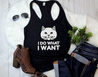 Womens Tank Top - I Do What I Want T Shirt, Black Cat Shirt, Cute Cat Shirt, Funny Black Cat Tee, Funny Cat Shirt, Funny Cat Tee Gift