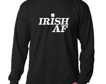 Long Sleeve - Irish AF - Saint Patrick's Day Shirt, Green Clover, Irish Shamrock T-Shirt, St. Patricks Day Shirt, St Paddy Shirt