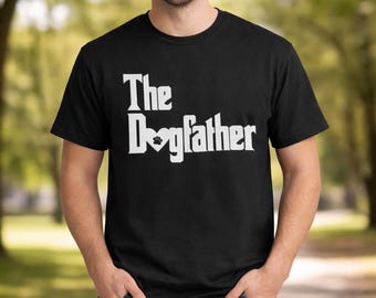 The Dogfather Shirt, Puppy Dad Gift, Pet Lover Tee, Paw Print Top, Fathers Day Present, Rescue Wear, Canine Owner Outfit, Handmade Apparel