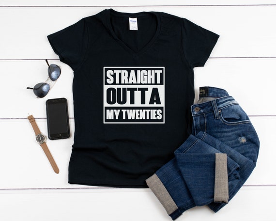 Straight Outta My Twenties 30 Af Birthday Funny T-Shirt Straight Outta My Twenties 30 Af Birthday Funny T-Shirt