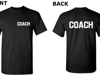 Men's - Coach Shirt - Front & Back T-Shirt - Football - Basketball - Soccer Team Tee - High School