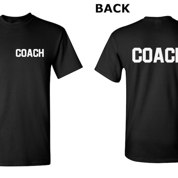 Men's - Coach Shirt - Front & Back T-Shirt - Football - Basketball - Soccer Team Tee - High School