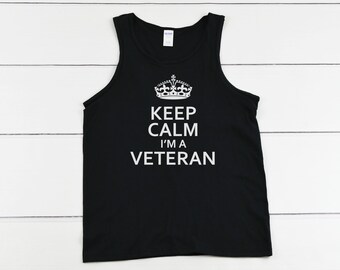 Men's Tank Top - Keep Calm I'm A Veteran T Shirt, Military Shirt, Patriotic Shirt, Veteran, Air Force Veteran, Veteran Gifts