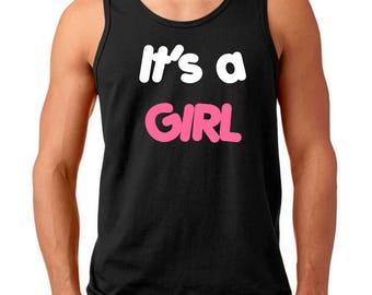 Men's Tank Top It's a Girl Shirt - Baby Announcement T-Shirt - Proud Daddy - New Dad Tee - Dad To Be- Pregnancy Gift  - Gender Reveal