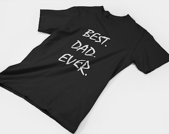 Best Dad Ever Shirt, Men’s Crewneck T-shirt, Funny Dad Shirt, Gift for Husband, Father’s Day Shirt, Dad Gift from Daughter, Shirt for Dad